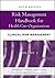 Risk Management Handbook for Health Care Organizations, Clinical Risk Management