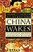 China Wakes: The Struggle for the Soul of a Rising Power