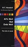 All's Well That Ends Well: The Life Of Jacob All's Well That Ends Well: The Life Of Jacob