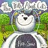The Truth About Cats. by Alan Snow