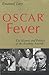 Oscar® Fever: The History a...