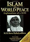 Islam and World Peace by M.R. Bawa Muhaiyaddeen