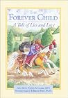 The Forever Child: A Tale of Lies and Love