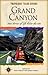 Grand Canyon : True Stories of Life Below the Rim (Travelers' Tales Guides)