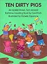 Ten Dirty Pigs, Ten Clean Pigs by Carol  Roth