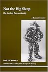 Not the Big Sleep: On Having Fun, Seriously: A Jungian Romance (Studies in Jungian Psychology by Jungian Analysts, 112) Not the Big Sleep: On Having Fun, Seriously: A Jungian Romance (Studies in Jungian Psychology by Jungian Analysts, 112)