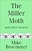 The Miller Moth and Other Stories by Mike Broemmel
