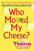 Who Moved My Cheese For Teens