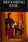 Becoming Evil: How Ordinary People Commit Genocide and Mass Killing