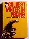 The coldest winter in Peking: A novel from inside China (Hardcover)