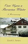 Once Upon a Bavarian Winter: A Homecoming Once Upon a Bavarian Winter: A Homecoming