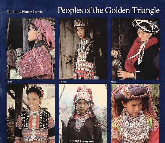 Peoples of the Golden Triangle: Six Tribes in Thailand (Paperback)
