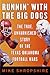 Runnin' with the Big Dogs: ...