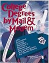 College Degrees by Mail & Modem 1998 : 100 Accredited Schools That Offer Bachelor's, Master's, Doctorates, and Law Degrees by Home Study (Annual)