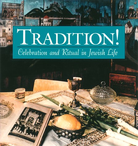 Tradition!: Celebration and Ritual in Jewish Life (Hardcover)