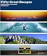 Fifty Great Escapes: A Global Guide to Creativity