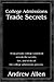 College Admissions Trade Secrets by Andrew Allen