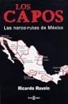 Los Capos: las narco rutas de México Los Capos: las narco rutas de México