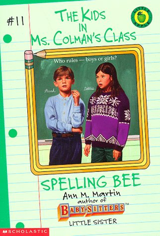 Spelling Bee (The Kids in Ms. Colman's Class, #11)