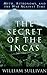 The Secret of the Incas: My...