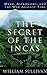 The Secret of the Incas by William    Sullivan