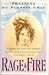 Rage and Fire by Francine du Plessix Gray