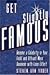 Get Slightly Famous: Become a Celebrity in Your Field and Attract More Business with Less Effort