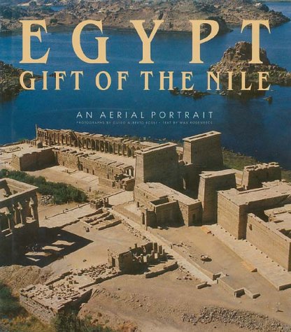 Egypt: Gift of the Nile: An Aerial Portrait (Hardcover)