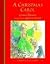 A Christmas Carol by Charles Dickens A Christmas Carol by Charles Dickens