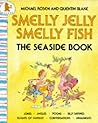 Smelly Jelly Smelly Fish (Scrapbooks) Smelly Jelly Smelly Fish (Scrapbooks)