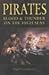 Pirates: Blood and Thunder on the High Seas