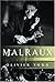 Malraux: A Life