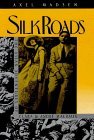 Silk roads: the Asian adventures of Clara and André Malraux (Hardcover)