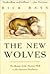 The New Wolves: The Return of the Mexican Wolf to the American Southwest