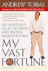 My Vast Fortune: An Investor's Fiscal Triumphs and Money Misadventures