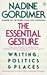 The Essential Gesture by Nadine Gordimer The Essential Gesture by Nadine Gordimer