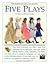 Five Plays: For Girls and Boys to Perform : Tea for Felicity, Home Is Where the Heart Is, Friendship and Freedom, Actions Speak Louder That Words, War ... Collection/Teacher's Guides and Scripts)
