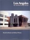 Los Angeles: An Architectural Guide