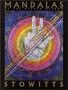 Mandalas Of The Hidden Wisdom: The Cosmos According To Stowitts Mandalas Of The Hidden Wisdom: The Cosmos According To Stowitts