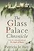 The Glass Palace Chronicle by Patricia le Roy The Glass Palace Chronicle by Patricia le Roy