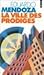 La ville des prodiges by Eduardo Mendoza La ville des prodiges by Eduardo Mendoza