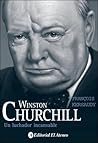 Winston Churchill: Un luchador incansable / A Tireless Fighter (Spanish Edition)