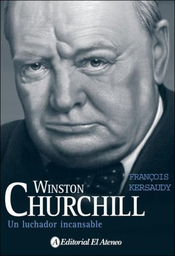 Winston Churchill: Un luchador incansable / A Tireless Fighter (Spanish Edition)