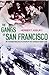 The Gangs of San Francisco by Herbert Asbury
