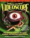 The Phantom of the Movies' VIDEOSCOPE: The Ultimate Guide to the Latest, Greatest, and Weirdest Genre Videos The Phantom of the Movies' VIDEOSCOPE: The Ultimate Guide to the Latest, Greatest, and Weirdest Genre Videos