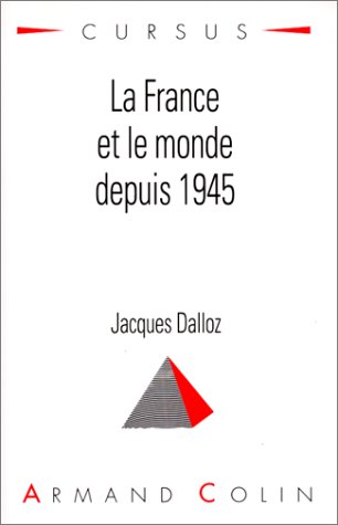 La France Et Le Monde Depuis 1945 (Paperback)