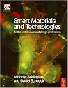 Smart Materials and Technologies: For the Architecture and Design Professions
