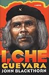 I, Che Guevara: A...