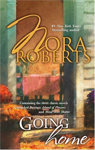 Going Home: Unfinished Business / Island of Flowers / Mind over Matter (Mass Market Paperback)