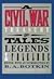 A Civil War Treasury of Tales, Legends and Folklore by B.A. Botkin